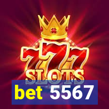 bet 5567